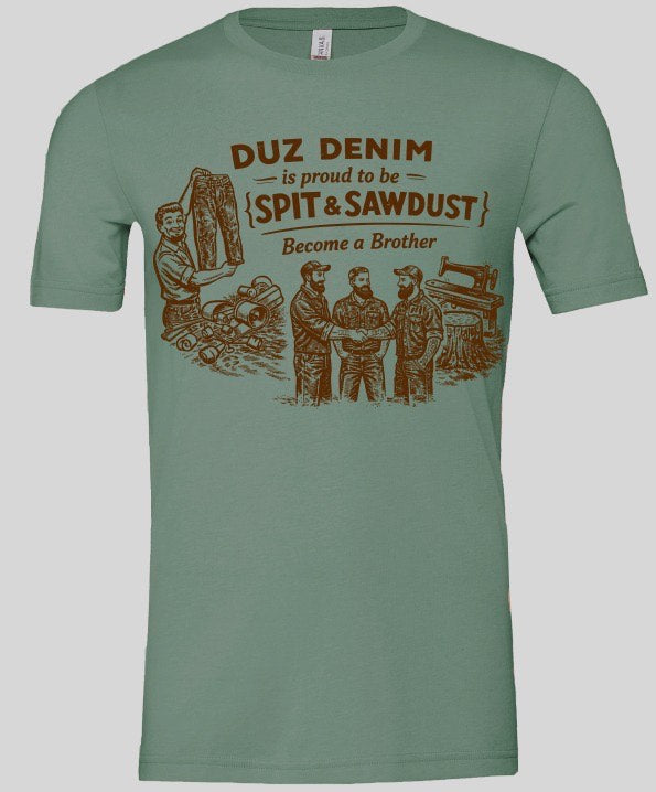 DUZ DENIM-"SPIT & SAWDUST" TEE-FOREST GREEN